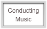 Conducting Music