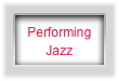 Performing Jazz