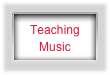 Teaching Music